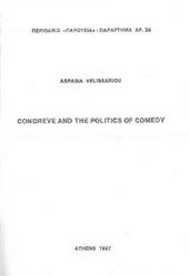  Velissariou, Aspasia. Congreve and the Politics of Comedy. Parousia series 35. Athens: Parousia, 1997. 