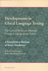 E. Karavas & B. Mitsikopoulou (Eds.)(2019). Developments in Glocal Language Testing: The case of the Greek National Foreign Language Exam Systems, Language Testing & Evaluation Series: Peter Lang GmbH Publishing Company, ISBN: 978-3-0343-2241-6.