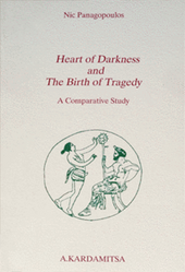  Panagopoulos, Nic. Heart of Darkness and the Birth of Tragedy: A Comparative Study. Athens: Kardamitsa, 2002. 
